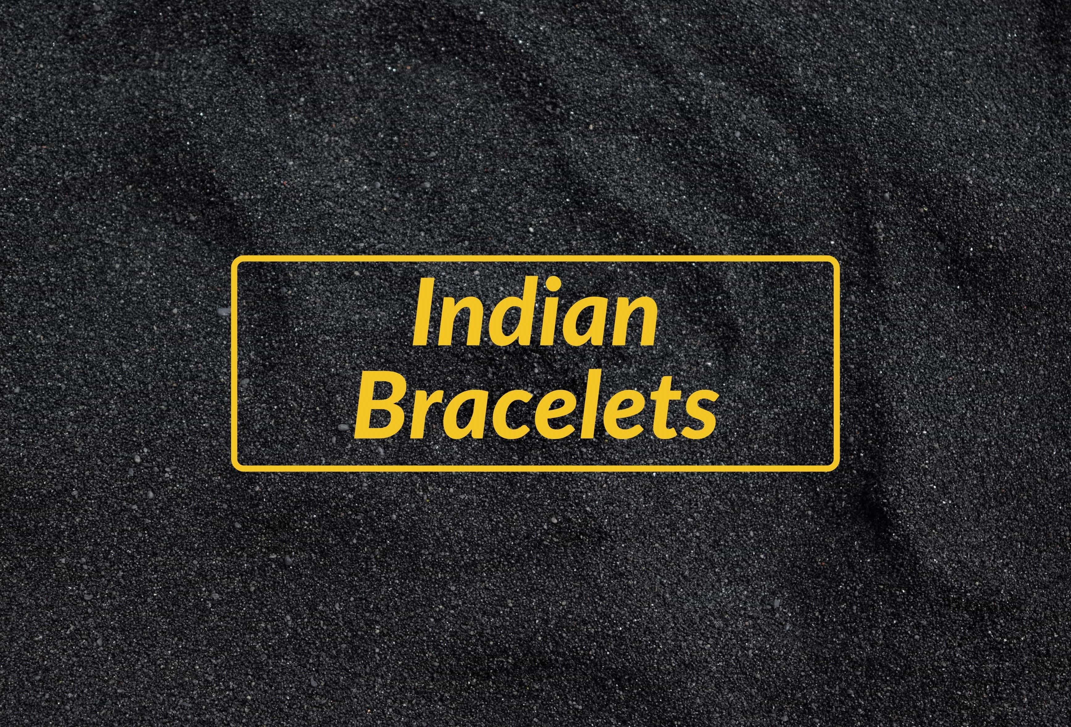 Indian Bracelets